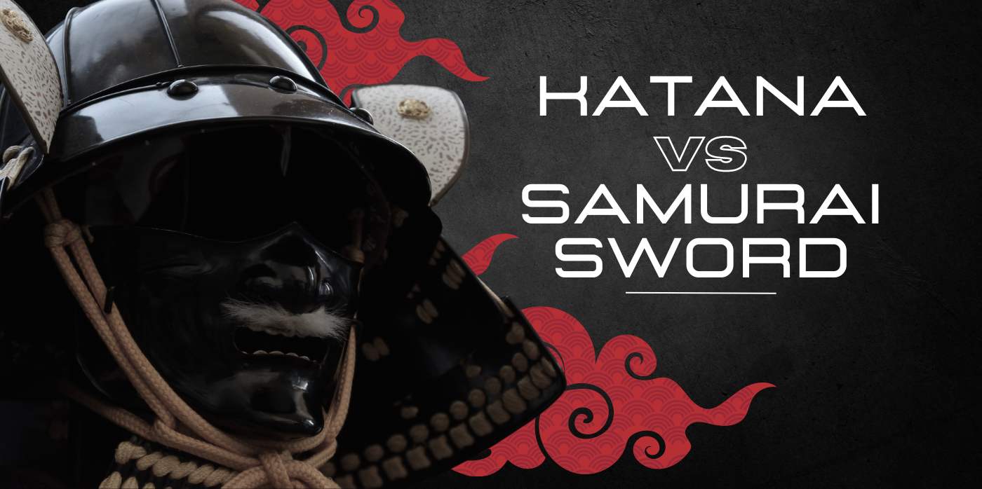 Katana VS Samurai Sword What is The Difference Katana